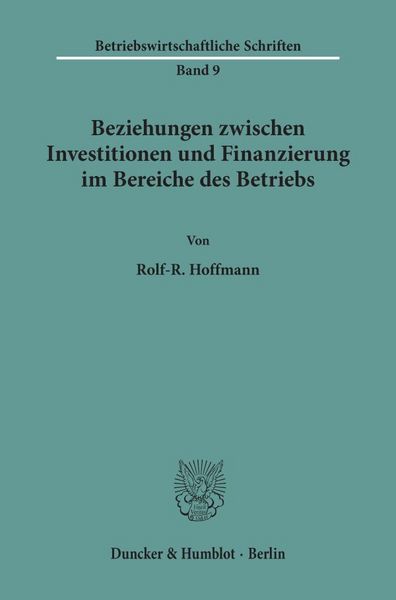 Produktbild: Beziehungen zwischen Investitionen und Finanzierung im Bereiche des Betriebs.