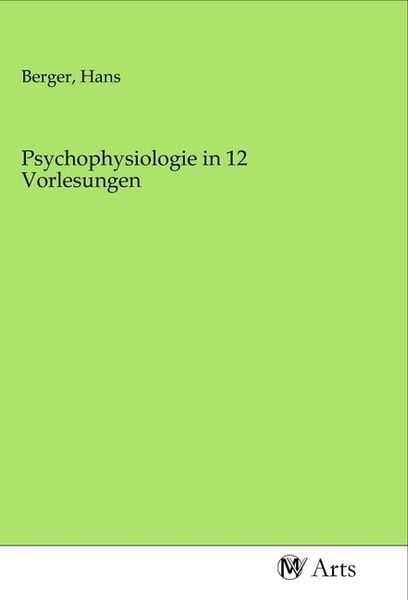 Produktbild: Psychophysiologie in 12 Vorlesungen