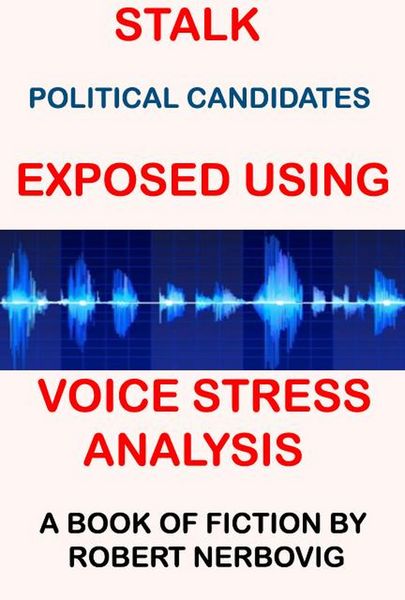 Produktbild: Stalk - Political Candidates Exposed Using Voice Stress Analysis