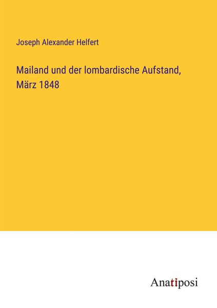 Produktbild: Mailand und der lombardische Aufstand, M&auml;rz 1848