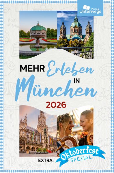 Mehr Erleben in München, Paperback von Ariane Martin, Unterwegs Verlag GmbH, 978-3-86112-407-8