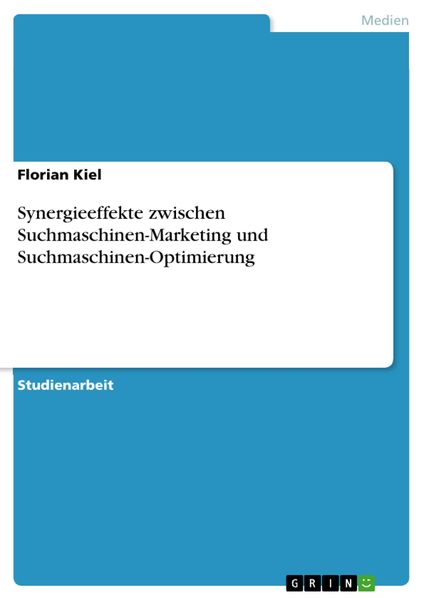 Produktbild: Synergieeffekte zwischen Suchmaschinen-Marketing und Suchmaschinen-Optimierung