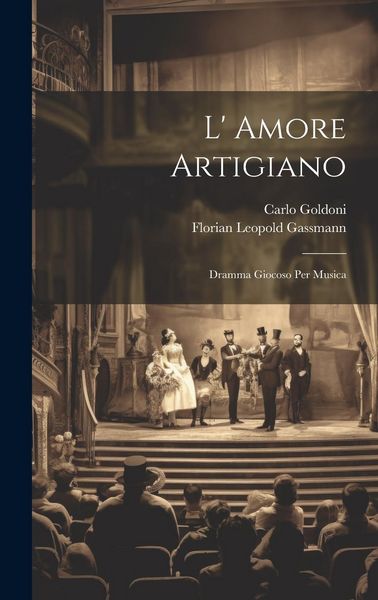 Produktbild: L' Amore Artigiano: Dramma Giocoso Per Musica
