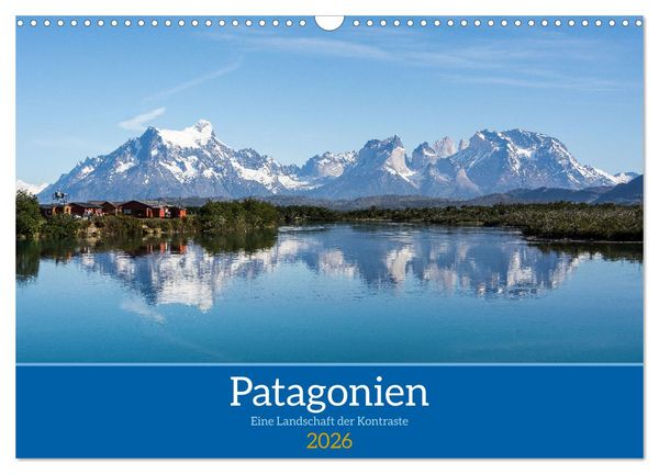Produktbild: Patagonien - Eine Landschaft der Kontraste (Wandkalender 2026 DIN A3 quer), CALVENDO Monatskalender