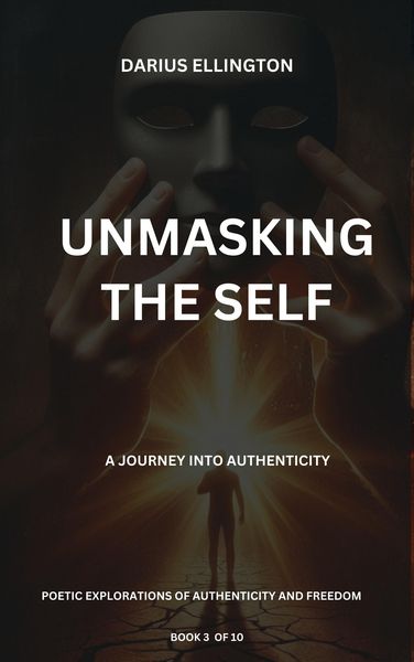 Produktbild: Unmasking The Self A Journey Into Authenticity (Personal Growth and Self-Discovery, #3)