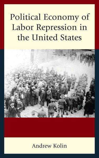 Produktbild: Political Economy of Labor Repression in the United States