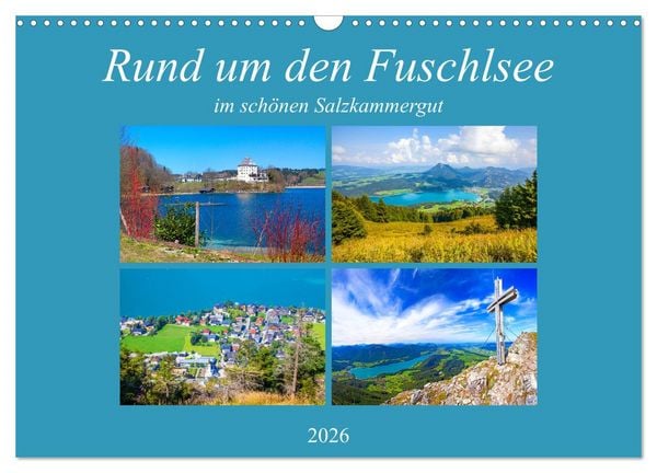 Rund um den Fuschlsee (Wandkalender 2026 DIN A3 quer), CALVENDO Monatskalender