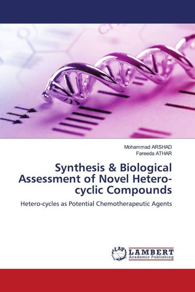 Produktbild: Synthesis & Biological Assessment of Novel Hetero-cyclic Compounds