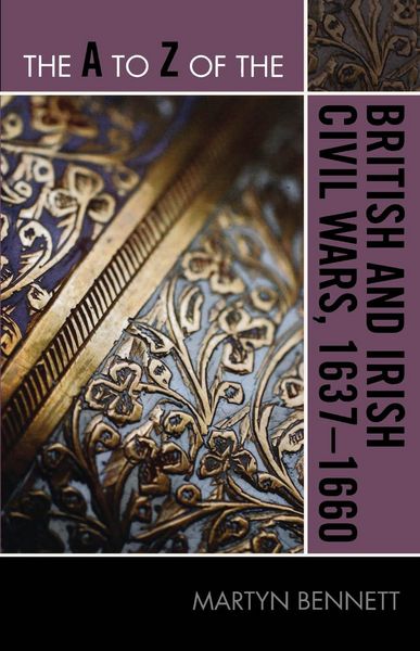Produktbild: The A to Z of the British and Irish Civil Wars 1637-1660
