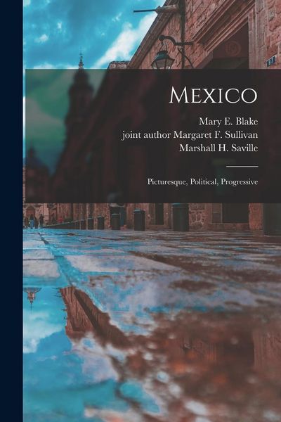Produktbild: Mexico: Picturesque, Political, Progressive