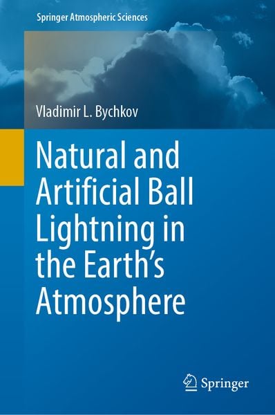 Produktbild: Natural and Artificial Ball Lightning in the Earth&rsquo;s Atmosphere