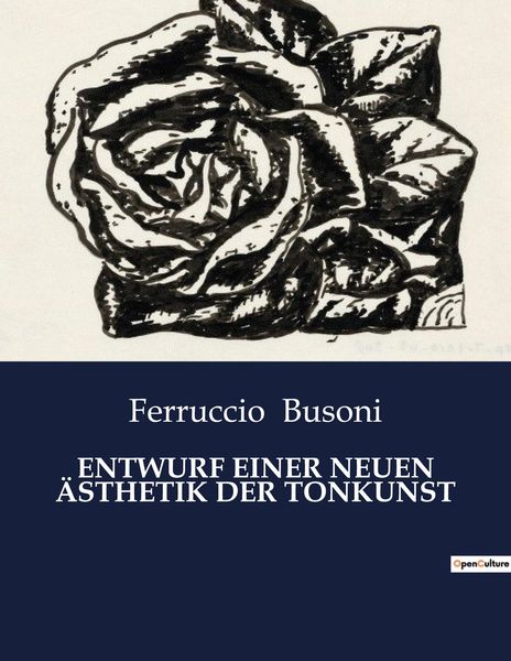 Entwurf einer Neuen Ästhetik der Tonkunst, Taschenbuch von Ferruccio Busoni, BoD - Books on Demand, 9791041938643
