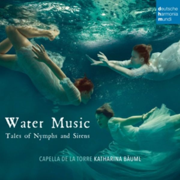Water Music-Tales of Nymphs and Sirens