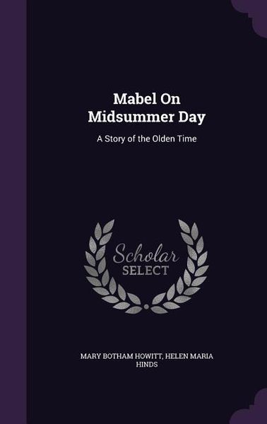 Produktbild: Mabel On Midsummer Day: A Story of the Olden Time