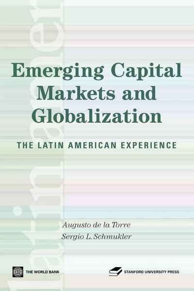 Produktbild: De La Torre, A: Emerging Capital Markets and Globalization
