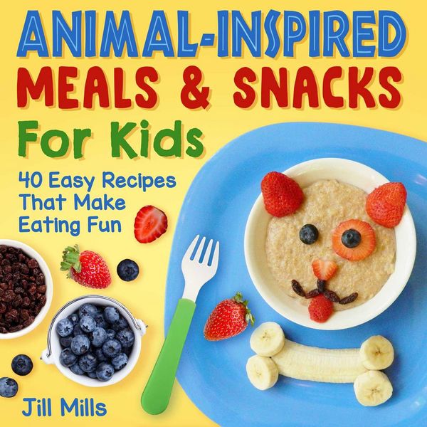 Produktbild: Animal-Inspired Meals and Snacks for Kids