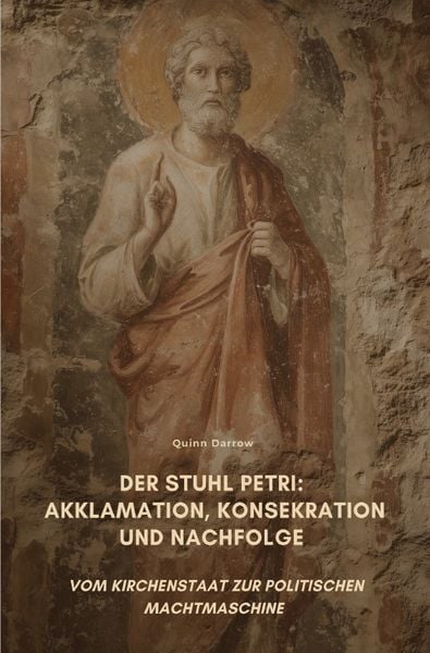 Produktbild: Der Stuhl Petri: Akklamation, Konsekration und Nachfolge