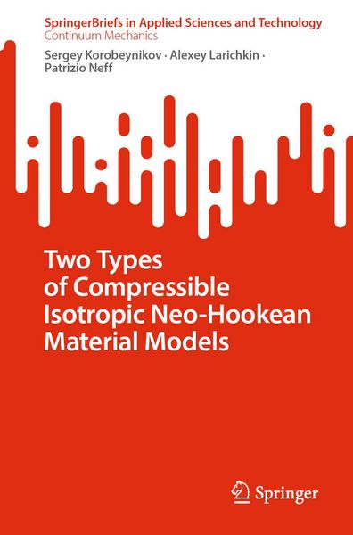 Produktbild: Two Types of Compressible Isotropic Neo-Hookean Material Models