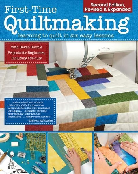 Produktbild: First-Time Quiltmaking, Second Revised & Expanded Edition