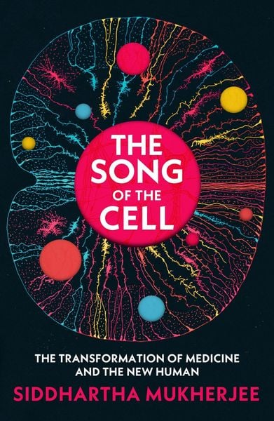 Produktbild: Mukherjee, S: Song of the Cell