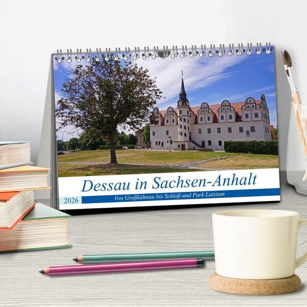 Produktbild: Dessau in Sachsen-Anhalt (Tischkalender 2026 DIN A5 quer), CALVENDO Monatskalender