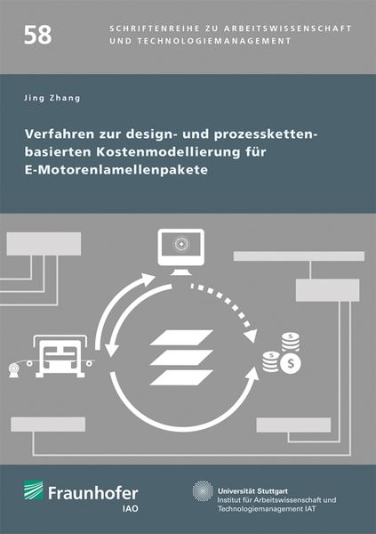 Produktbild: Verfahren zur design- und prozesskettenbasierten Kostenmodellierung f&uuml;r E-Motorenlamellenpakete