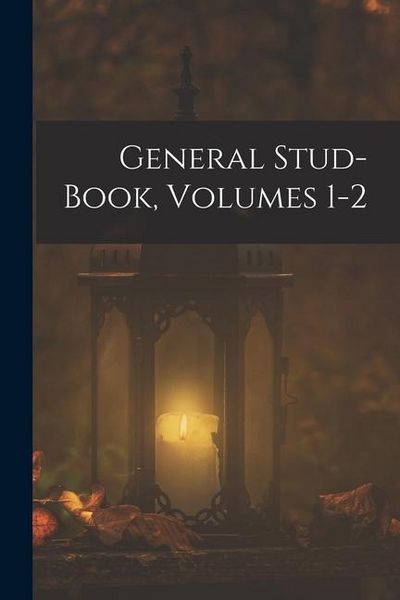 Produktbild: General Stud-Book, Volumes 1-2