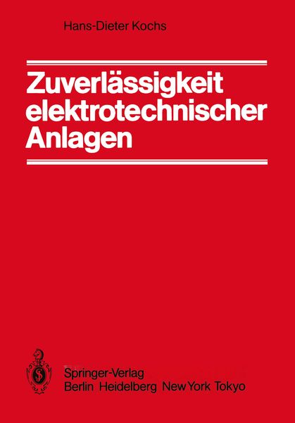 Zuverlässigkeit elektrotechnischer Anlagen, Taschenbuch von H.-D. Kochs, Springer Berlin, 9783540134756