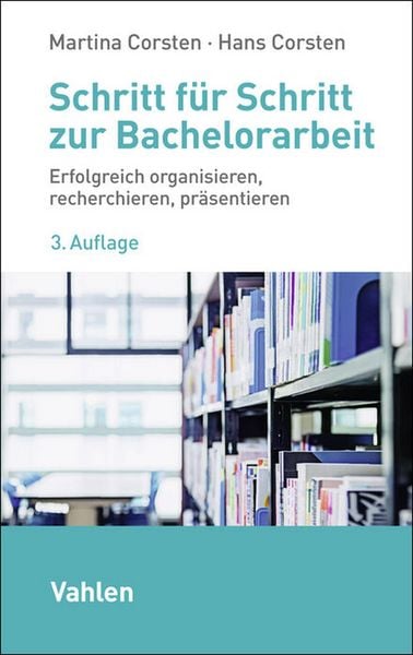 Produktbild: Schritt f&uuml;r Schritt zur Bachelorarbeit