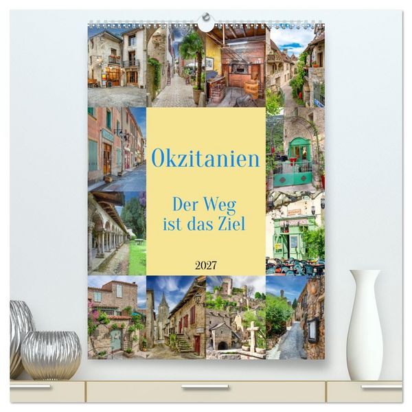 Produktbild: Okzitanien, Der Weg ist das Ziel (hochwertiger Premium Wandkalender 2027 DIN A2 hoch), Kunstdruck in Hochglanz