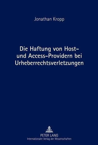 Produktbild: Die Haftung von Host- und Access-Providern bei Urheberrechtsverletzungen