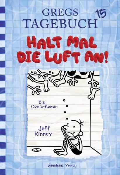 Gregs Tagebuch 15 - Halt mal die Luft an!, Gebundene Ausgabe von Jeff Kinney, Baumhaus