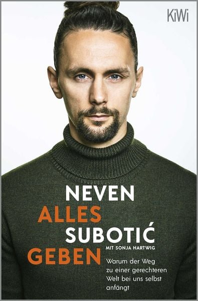 Alles geben, Taschenbuch von Neven Subotić, Kiepenheuer & Witsch