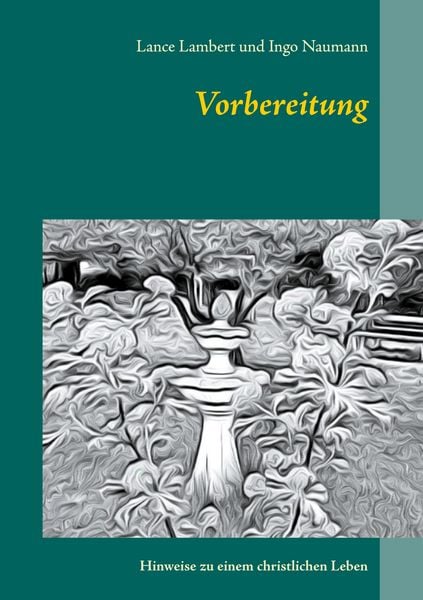 Vorbereitung, Taschenbuch von Lance Lambert , Ingo Naumann, BoD – Books on Demand, 9783752848212