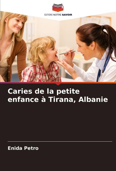 Produktbild: Caries de la petite enfance &agrave; Tirana, Albanie