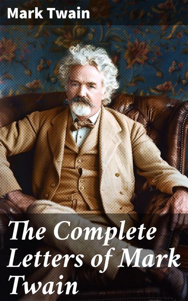 Produktbild: The Complete Letters of Mark Twain