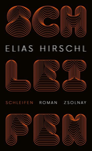 Schleifen, Gebundene Ausgabe von Elias Hirschl, Zsolnay, Paul, 9783552075887
