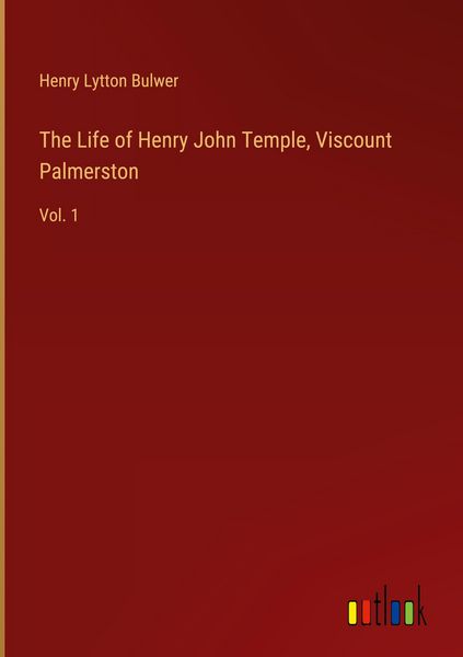 Produktbild: The Life of Henry John Temple, Viscount Palmerston