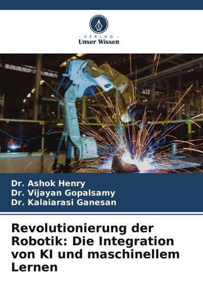 Produktbild: Revolutionierung der Robotik: Die Integration von KI und maschinellem Lernen