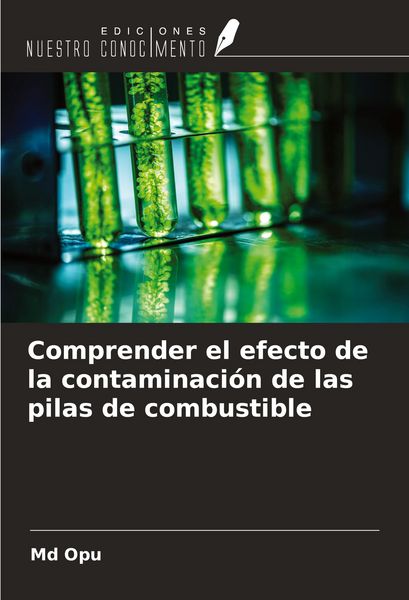 Produktbild: Comprender el efecto de la contaminaci&oacute;n de las pilas de combustible