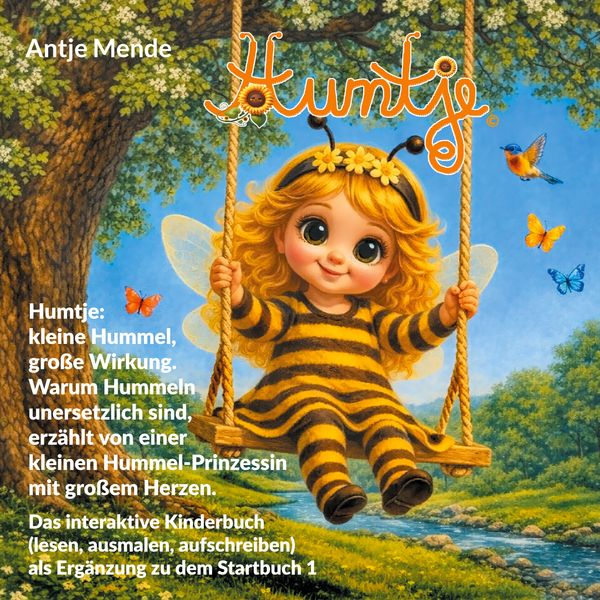 Produktbild: Humtje: kleine Hummel, gro&szlig;e Wirkung. Warum Hummeln unersetzlich sind, erz&auml;hlt von einer kleinen Hummel-Prinzessin mit gro&szlig;em Herzen.