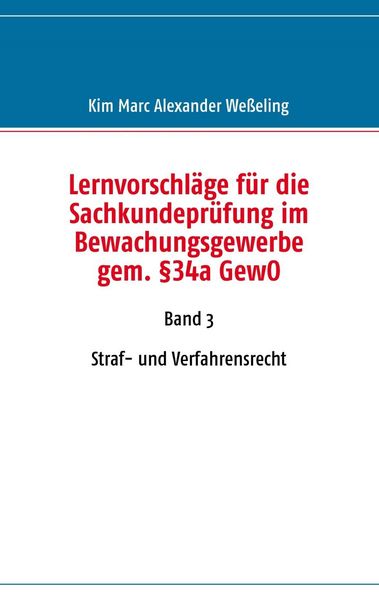 Produktbild: Lernvorschl&auml;ge f&uuml;r die Sachkundepr&uuml;fung im Bewachungsgewerbe gem. &sect;34a GewO