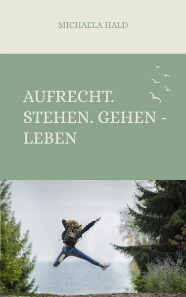 Produktbild: Aufrecht. Stehen. Gehen - LEBEN
