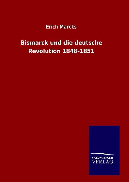 Produktbild: Bismarck und die deutsche Revolution 1848-1851