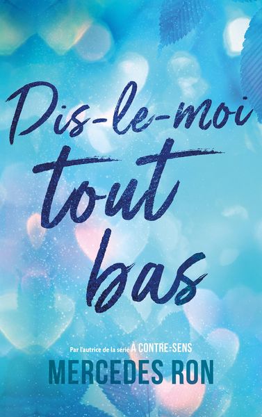Produktbild: Dis-le-moi - tome 1 - Dis-le-moi tout bas - Par l'autrice du ph&eacute;nom&egrave;ne "&Agrave; contre-sens"