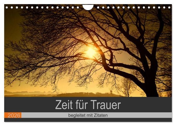 Produktbild: Zeit f&uuml;r Trauer - begleitet mit Zitaten (Wandkalender 2026 DIN A4 quer), CALVENDO Monatskalender