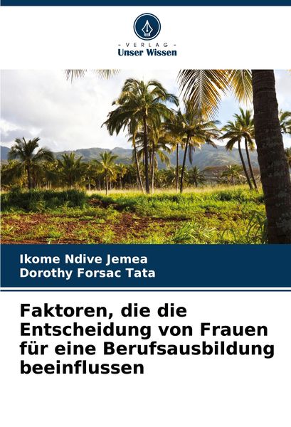Produktbild: Faktoren, die die Entscheidung von Frauen f&uuml;r eine Berufsausbildung beeinflussen