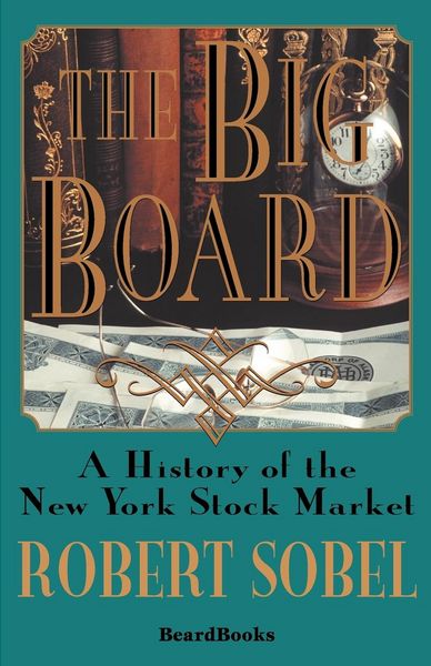 Produktbild: The Big Board: A History of the New York Stock Market