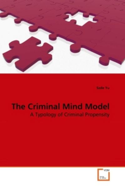 Yu, S: Criminal Mind Model, Taschenbuch von Szde Yu, VDM, 9783639286458