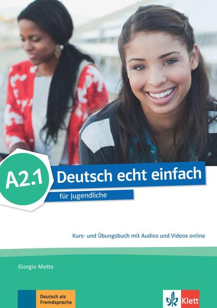 Deutsch echt einfach A2.1. Kurs- und Übungsbuch mit Audios und Videos online